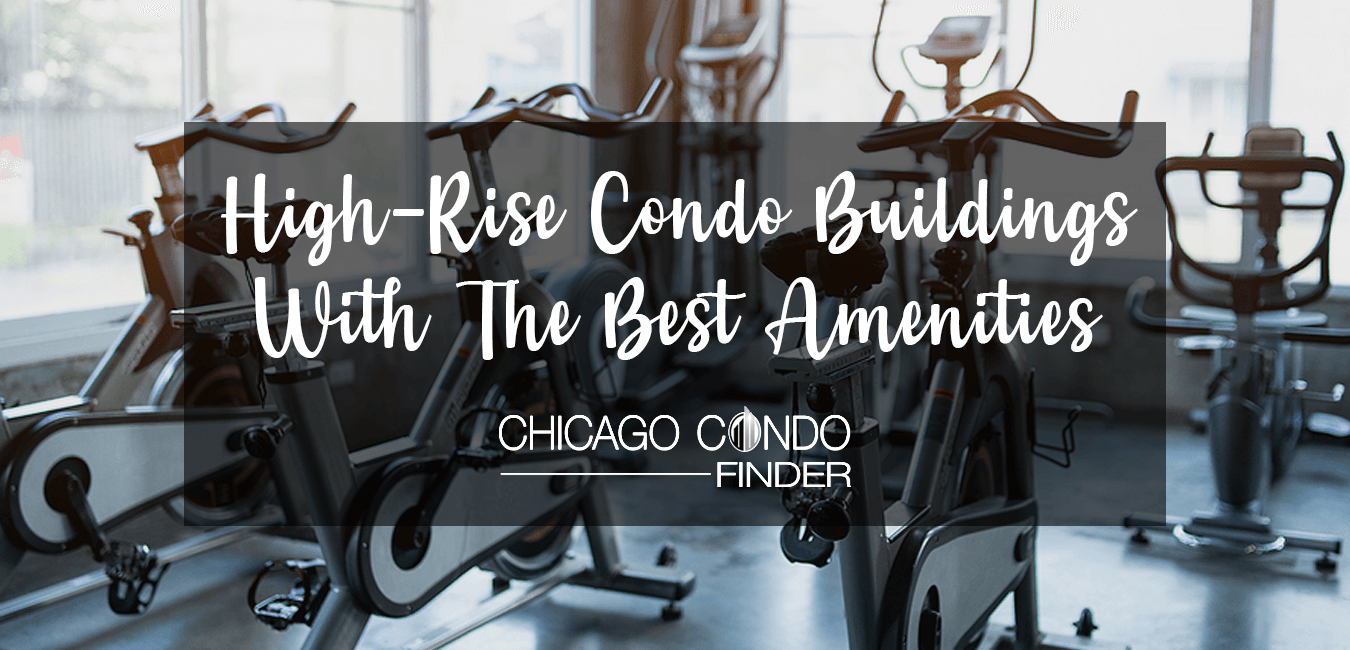 High-Rise Condos In Chicago With The Best Amenities